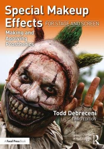 Special Makeup Effects for Stage & Screen: Making & Applying Prosthetics - 3rd Edition, Books, Todd Debreceni, Titanic FX, Titanic FX Store, Prosthetic, Makeup, MUA, SFX, FX Makeup, Belfast, UK, Europe, Northern Ireland, NI